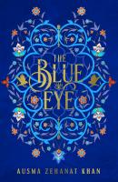 The Blue Eye - Ausma Khan Zehanat 