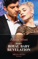 Sheikh's Royal Baby Revelation - Annie West 
