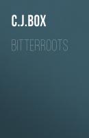 Bitterroots - C.J. Box 