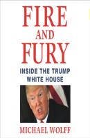 Fire and Fury - Michael  Wolff 