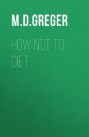 How Not to Diet - M.D. Michael Greger 