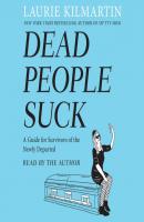 Dead People Suck - Laurie Kilmartin 