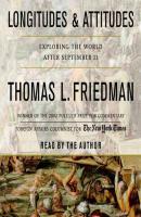 Longitudes and Attitudes - Thomas L. Friedman 