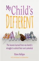 My Child's Different (Unabridged Audiobook) - Elaine Halligan 