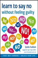 Learn to say NO without feeling guilty - Lynda Hudson 