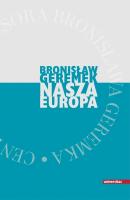 Nasza Europa - Bronisław Geremek 