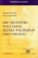 ABC metodyki nauczania języka polskiego jako obcego - Anna Seretny Język Polski dla Cudzoziemców