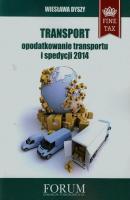 Transport opodatkowanie transportu i spedycji 2014 - WiesÅ‚awa Dyszy 