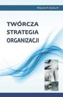 TwÃ³rcza strategia organizacji -  