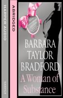 Woman of Substance - Barbara Taylor Bradford 