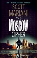 Moscow Cipher (Ben Hope, Book 17) - Scott Mariani Ben Hope