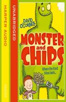 Monster and Chips - David O'Connell Monster and Chips