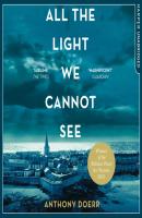 All The Light We Cannot See - Anthony Doerr 