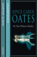 Man Without a Shadow - Joyce Carol Oates 
