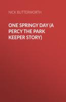 One Springy Day (A Percy the Park Keeper Story) - Nick Butterworth A Percy the Park Keeper Story