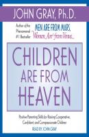 Children are from Heaven - Джон Грэй 