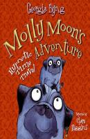 Molly Moon's Hypnotic Time Travel Adventure - Georgia Byng Molly Moon
