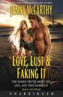 Love, Lust & Faking It - Jenny  McCarthy 
