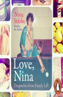 Love, Nina - Nina  Stibbe 
