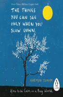Things You Can See Only When You Slow Down - Haemin Sunim 
