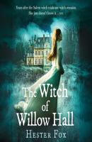 Witch Of Willow Hall - Hester Fox 