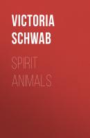 Spirit Animals - Victoria Schwab 