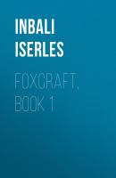 Foxcraft, Book 1 - Inbali Iserles 