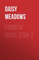 Rainbow Magic, Book 3 - Дейзи Медоус 
