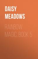 Rainbow Magic, Book 5 - Дейзи Медоус 