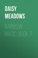 Rainbow Magic, Book 7 - Дейзи Медоус 