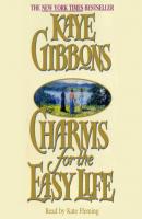 Charms for the Easy Life - Kaye Gibbons 