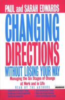 Changing Directions Without Losing Your Way - Paul  Edwards 