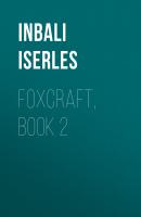 Foxcraft, Book 2 - Inbali Iserles 