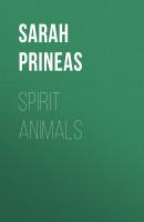 Spirit Animals - Sarah  Prineas 