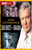 David Attenborough: Zoo Quest For A Dragon - David Attenborough 