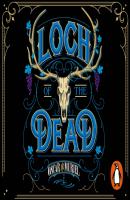 Loch of the Dead - Oscar de Muriel A Victorian Mystery