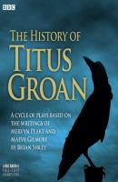 History Of Titus Groan - Mervyn  Peake 
