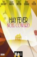 Hay Fever (Classic Radio Theatre) - Coward Noel 