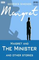 Maigret And The Minister & Other Stories - Georges  Simenon 