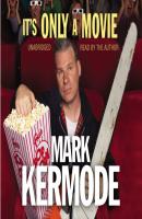 It's Only a Movie - Mark Kermode 
