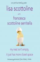 My Nest Isn't Empty, It Just Has More Closet Space - Francesca Serritella The Amazing Adventures of an Ordinary Woman