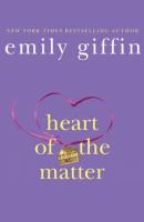 Heart of the Matter - Emily  Giffin 