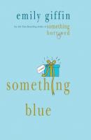 Something Blue - Emily  Giffin 