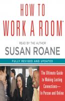 How to Work a Room - Susan  RoAne 