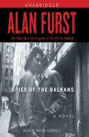 Spies of the Balkans - Alan  Furst 