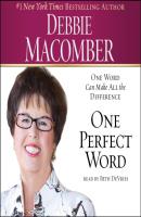 One Perfect Word - Debbie Macomber 