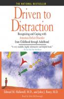 Driven to Distraction - Edward M. Hallowell 