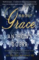 About Grace - Anthony Doerr 