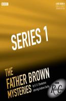 Father Brown Mysteries  The Complete Series 1 - G.K. Chesterton 