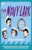 Navy Lark, The  Volume 22 - Doing An Unfortunate - Lawrie Wyman 